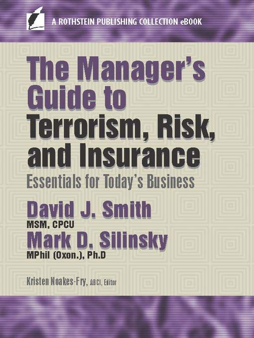 Title details for The Manager's Guide to Terrorism, Risk, and Insurance by David J. Smith, MSM, CPCU - Available